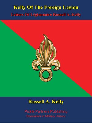 cover image of Kelly of the Foreign Legion--Letters of Légionnaire Russell A. Kelly